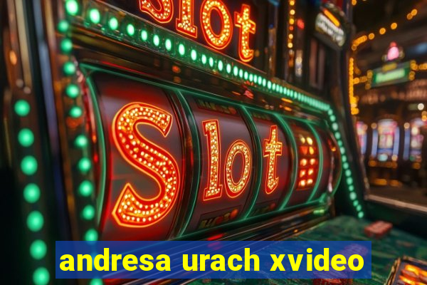 andresa urach xvideo